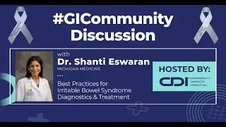 IBS Awareness Month + World IBS Day: A GI Community Discussion with Dr. Shanti Eswaran