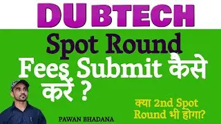 DU BTech Spot Round Fees Option update | DU BTech Spot Round 2 Update