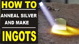 How to anneal silver & making silver ingots for jewelry making.