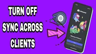 How To Turn Off Sync Across Clients On Discord App
