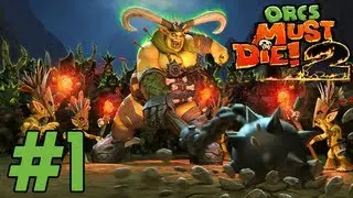 Orcs Must Die! 2 Family Ties DLC Gameplay w/ LazyCanuckk Part 1 - Rush Hour