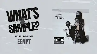 Westside Gunn - Egypt (What's The Sample?) #whatsthesample