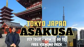 DIY Tour to Asakusa, Tokyo Japan | Senso-ji Temple, Nakamise Street & Free Viewing Deck 🇯🇵 #asakusa