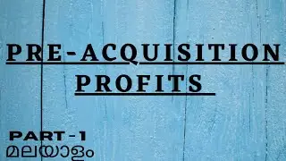 Pre-acquisition Profits / Consolidated Balance sheet / Corporate Accounting