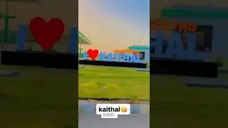 I ❤KAITHAL//KAITHAL CITY/#viral #tranding #shortvideo #status #viralvideo #kaithal #viralshorts