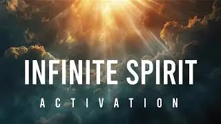 Infinite Spirit Activation | James Xander