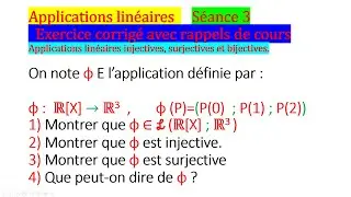 Exercice corrig&eacute;: application lin&eacute;aire injective, surjective et bijective