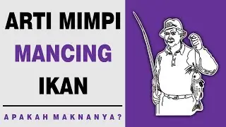 Arti Mimpi Mancing Ikan