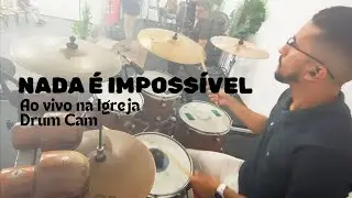 NADA É IMPOSSÍVEL - Ao vivo no culto   #drumcam #drumcamgospel #gospelmusic