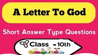 A Letter To God Short Answer Type Questions,Short Answer Type Questions A Letter To God