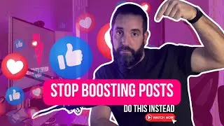 Stop Boosting Posts. Do This Instead!