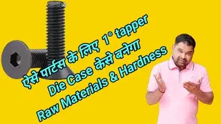 Forging process (1&deg; tapper die case kese bnegaa explain with Raw Materials & HRC also...???