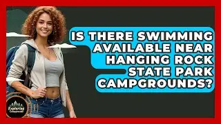Is There Swimming Available Near Hanging Rock State Park Campgrounds? - Exploring Campgrounds