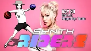 Synth Riders - 06 - SAY SO - Doja Cat - Teebo
