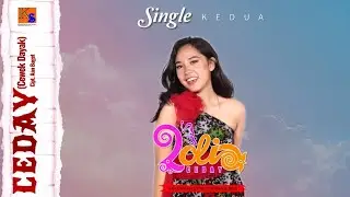 Single Kedua Loli Ceday - CEDAY (Cewek Dayak) Official Musik Video
