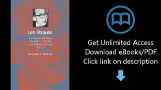 Download Leo Strauss: An Introduction to His Thought and Intellectual Legacy (The Johns Hopk [P.D.F]