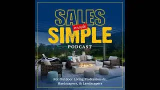 How a Outdoor Living Pro Turned Sales Frustration into Business Control w/ General Pavingstone's,...