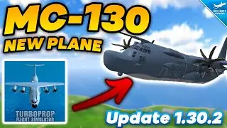 TFS UPDATE 1.30.2 IS OUT - MC-130 RELEASED! | FULL REVIEW | Turboprop Flight Simulator Update 1.30.2