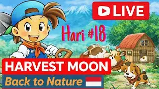 🔴 HARI#18 | LIVE Harvest Moon Back to Nature Indonesia | Nostalgia PS1 Santai