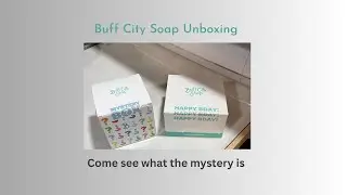 Buff City Soap Unboxing. Come see what the mystery is! @BuffCitySoap