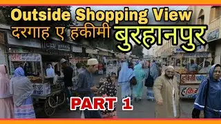 Dargah E Hakimi Outside Shopping View  BURHANPUR 