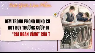 Audio truyện bl |  Đ&Ecirc;M TRONG PH&Ograve;NG DỤNG CỤ, HOT BOY TRƯỜNG CƯỚP ĐI  | audio bl | B&aacute;t Giới L&agrave;m Phim