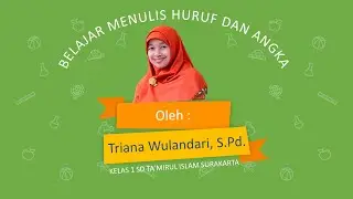 Belajar Menulis Huruf dan Angka  (bagian 1) I Kelas 1 SD Ta'mirul Islam Surakarta