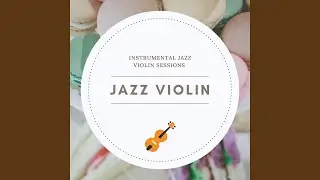 Warm Violin Jazz