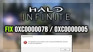 How to FIX Halo Infinite 0xc000007b & 0xc0000005 Error