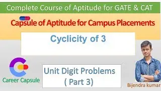 Cyclicity of 3 | Unit Digit Problems part 3 | Capsule Course Course For Placement , GATE & CAT