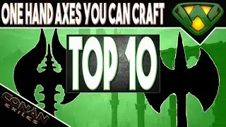 Top 10 One Handed War Axes you can craft | Conan Exiles 2020