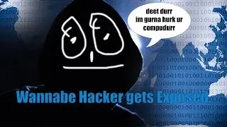Wannabe Hacker gets Exposed