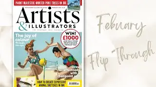 Artists & Illustrators Magazine - 🎨🖌 February 2023 Flip Through 🎨🖌