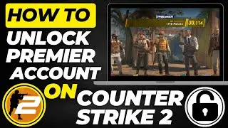 Unlock Premier Account in Counter-Strike 2 | Get CS2 Ranked Mode Fast (2025 Guide)