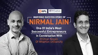 The Rise of IIFL| Interview| IIFL Group Founder Nirmal Jain| Wharton University | Entrepreneurship