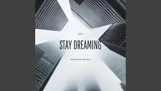 Stay Dreaming