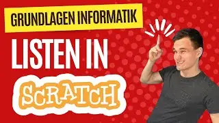 Listen in Scratch  - Einstieg in die Informatik