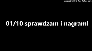01/10 sprawdzam i nagram