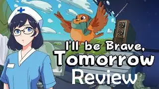 I'll Be Brave, Tomorrow Review