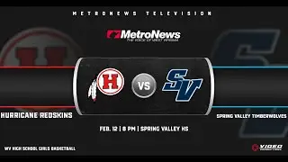 HURRICANE REDSKINS VS. SPRING VALLEY TIMBERWOLVES | WV GIRLS BASKETBALL