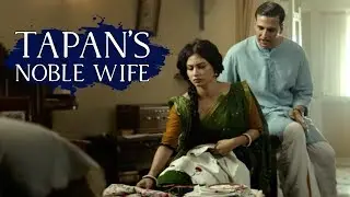Tapan&rsquo;s noble wife | Gold | Akshay Kumar | Mouni Roy