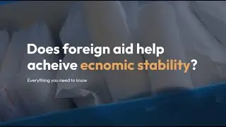 ESSAY CSS, PMS: DOES FOREIGN AID HELP TO ACHIEVE ECONOMIC STABILITY?