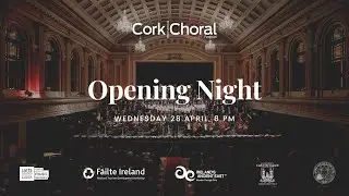 Opening Night | 2021 Cork International Choral Festival
