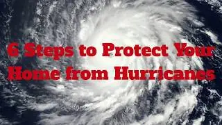 How to Protect Your Home from Hurricanes