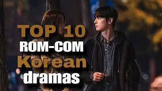 Top 10 Rom-Com K-dramas Of All Time to binge watch😻