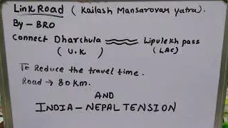 India-Nepal Tension series . Part 1- link road to kialash Mansarovar Yatra ko