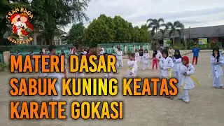MATERI KARATE GOKASI SABUK KUNING KEATAS | GERAKAN UKE, TSUKI DAN GERI
