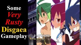Just Some Very Rusty Disgaea Gameplay...