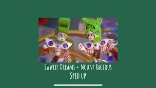 Sweet dreams are made of this+ Mount Rageous ll sped up ll