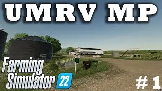 UPPER MISSISSIPPI RIVER VALEY - MULTIPLAYER | Farming Simulator 22 | Episode #1